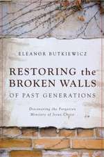 Restoring the Broken Walls of Past Generations