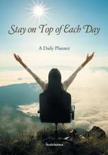 Stay on Top of Each Day. A Daily Planner.