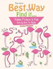 The Very Best Way To Find it...Hidden Pictures to Find Activity Book For Adults