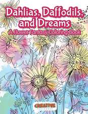 Dahlias, Daffodils, and Dreams