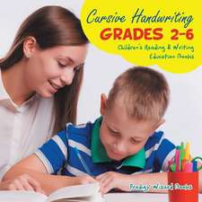 Cursive Handwriting Grades 2-6: Children's Reading & Writing Education Books