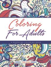 Coloring For Adults, a Doodling Coloring Book