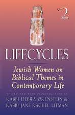 Lifecycles Vol 2: Jewish Women on Biblical Themes in Contemporary Life