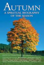 Autumn: A Spiritual Biography of the Season