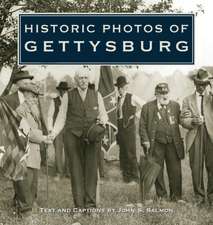 Historic Photos of Gettysburg