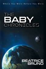 The Baby Chronicles: Where You Were Before You Were