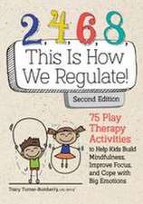 2, 4, 6, 8, This Is How We Regulate, Second Edition
