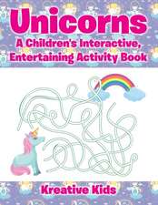 Unicorns: A Children's Interactive, Entertaining Activity Book