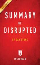 Summary of Disrupted by Dan Lyons | Includes Analysis