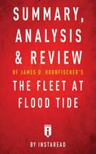 Summary, Analysis & Review of James D. Hornfischer's The Fleet at Flood Tide by Instaread