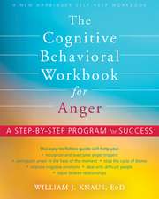 The Cognitive Behavioral Workbook for Anger