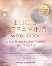 The Lucid Dreaming Workbook