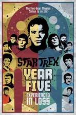 Star Trek: Year Five - Experienced in Loss (Book 4)