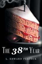 Peacock, L: 38TH YEAR