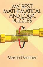 My Best Mathematical and Logic Puzzles