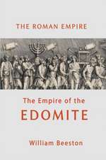 The Roman Empire the Empire of the Edomite