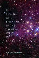 The Poetics of Epiphany in the Spanish Lyric of Today