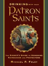 Drinking with Your Patron Saints