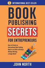 BOOK PUBLISHING SECRETS FOR ENTREPRENEURS