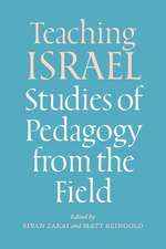 Teaching Israel: Studies of Pedagogy from the Field