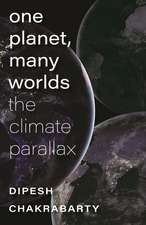 One Planet, Many Worlds – The Climate Parallax