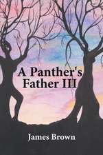 A Panther's Father III