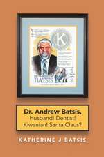 Dr. Andrew Batsis, Husband! Dentist! Kiwanian! Santa Claus?