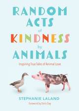 Random Acts of Kindness by Animals