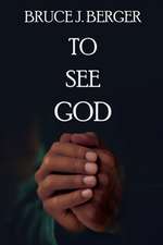 To See God