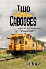 Two Yellow Cabooses