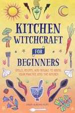 Kitchen Witchcraft for Beginners