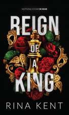 Reign of a King