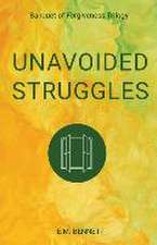 Unavoided Struggles: Banquet of Forgiveness Trilogy