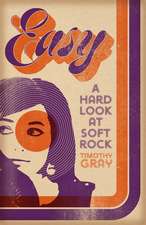 Easy: A Hard Look at Soft Rock