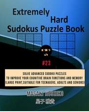 Extremely Hard Sudokus Puzzle Book #23