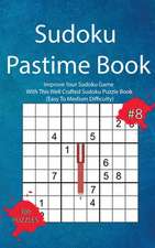 Sudoku Pastime Book #8