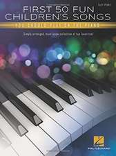 First 50 Fun Children's Songs You Should Play on Piano: Easy Piano Arrangements with Lyrics