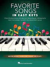 Favorite Songs - In Easy Keys: Easy Piano Songbook with Never More Than One Sharp or Flat!