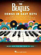 The Beatles: Songs in Easy Keys - Easy Piano Songbook with 24 Favorites