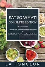 Fonceur, L: Eat So What! Complete Edition