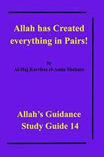 Allah has Created everything in Pairs!