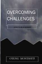 Overcoming challenges