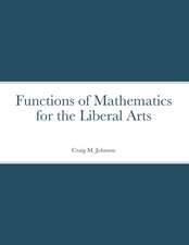 Functions of Mathematics for the Liberal Arts