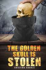 The Golden Skull Is Stolen