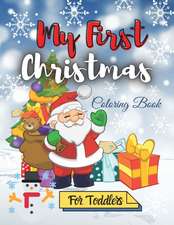 My First Christmas Coloring Book for Toddlers