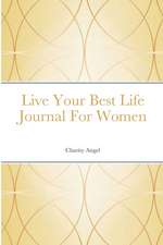 Live Your Best Life Journal For Women