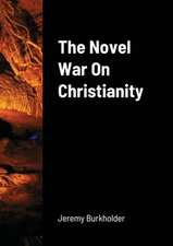 The Novel War on Christianity