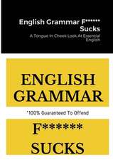 English Grammar F****** Sucks