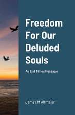 Freedom For Our Deluded Souls