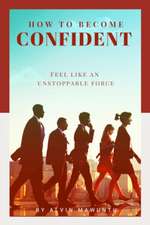 How to Become Confident